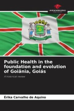 Public Health in the foundation and evolution of Goiânia, Goiás - Carvalho de Aquino, Érika