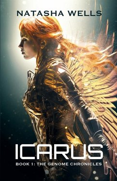 Icarus (Book 1 The Genome Chronicles) - Wells, Natasha