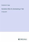 Henrietta's Wish; Or, Domineering; A Tale