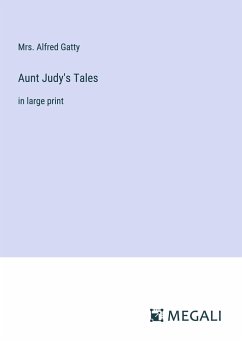 Aunt Judy's Tales - Gatty, Alfred