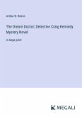 The Dream Doctor; Detective Craig Kennedy Mystery Novel