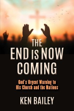 The End is Now Coming - Bailey, Ken