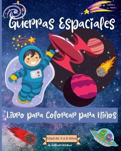 Guerras espaciales Coloring Book For Kids Ages 4-8 years - Rickblood, Malkovich