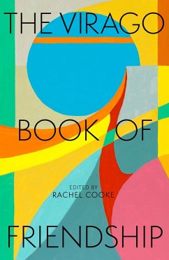 The Virago Book of Friendship (eBook, ePUB) - Cooke, Rachel