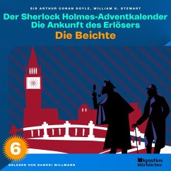 Die Beichte (Der Sherlock Holmes-Adventkalender: Die Ankunft des Erlösers, Folge 6) (MP3-Download) - Stewart, William K.; Doyle, Sir Arthur Conan