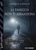 La famiglia non ti abbandona (eBook, ePUB)