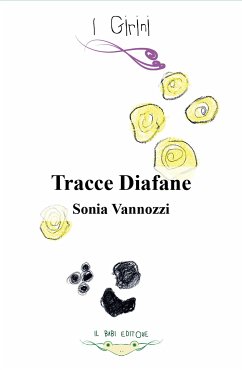 Tracce diafane (fixed-layout eBook, ePUB) - Sonia, Vannozzi