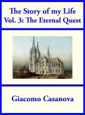 The Story of My Life Volume 3: The Eternal Quest (eBook, ePUB)