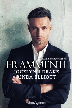Frammenti (eBook, ePUB) - Drake, Jocelynn; Elliott, Rinda