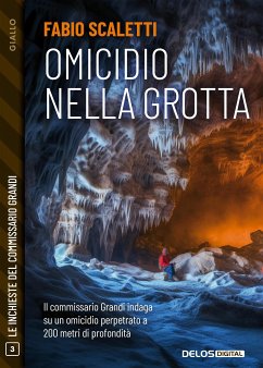 Omicidio nella grotta (eBook, ePUB) - Scaletti, Fabio