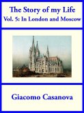 The Story of My Life Volume 5: In London and Moscow (eBook, ePUB)