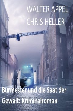 Cover Burmester und die Saat der Gewalt: Kriminalroman (eBook, ePUB)