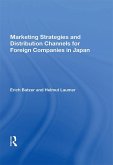 Marketing Strategies and Distribution Channels for Foreign Companies in Japan (eBook, PDF)