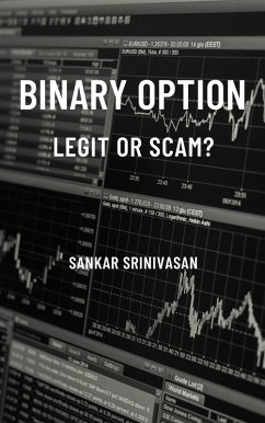 Binary Option : Legit or Scam? (eBook, ePUB) - Srinivasan, Sankar
