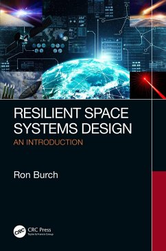 Resilient Space Systems Design (eBook, ePUB) - Burch, Ron
