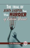 The Trial Of John Jasper For The Murder Of Edwin Drood (eBook, ePUB)