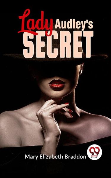 Lady Audley'S Secret (eBook, ePUB) Lady Audley'S Secret (eBook, ePUB)