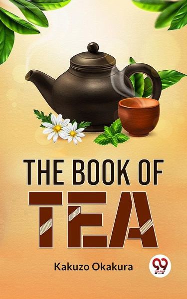 The Book Of Tea (eBook, ePUB) The Book Of Tea (eBook, ePUB)