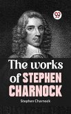 The Works Of Stephen Charnock (eBook, ePUB)