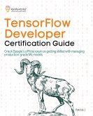 TensorFlow Developer Certification Guide (eBook, ePUB)