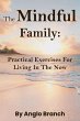 The Mindful Family: Practical Exercises... - Bild 1