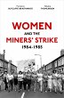 Women and the Miners' Strike, 1984-1985... - Bild 1