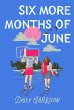 Six More Months of June (eBook, ePUB) - Bild 1
