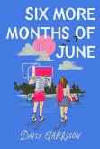 Six More Months of June (eBook, ePUB)