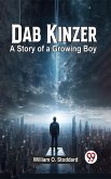 Dab Kinzer A Story Of A Growing Boy (eBook, ePUB)