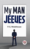 My Man Jeeves (eBook, ePUB) My Man Jeeves (eBook, ePUB)