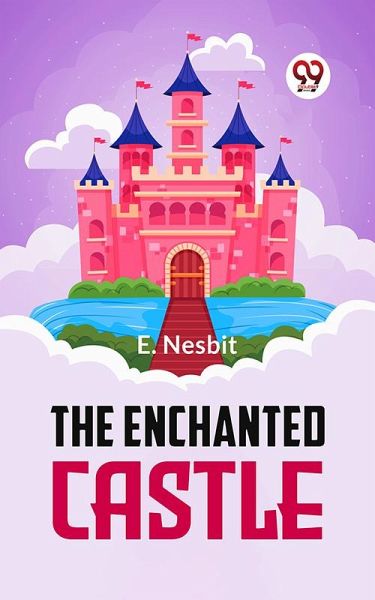 The Enchanted Castle (eBook, ePUB) The Enchanted Castle (eBook, ePUB)