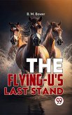 The Flying-U'S Last Stand (eBook, ePUB)