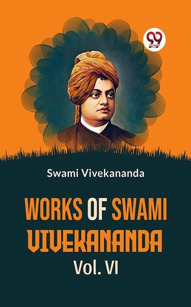 Works Of Swami Vivekananda Vol. VI (eBook, ePUB)