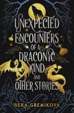 Unexpected Encounters of a Draconic Kind and Other Stories (eBook, ePUB)