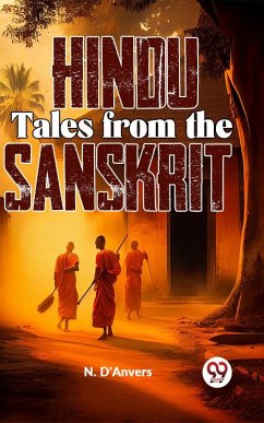 Hindu Tales From The Sanskrit (eBook, ePUB) - D'Anvers, Ed. N.