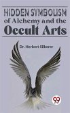 Hidden Symbolism Of Alchemy And The Occult Arts (eBook, ePUB)