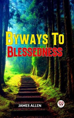 Byways To Blessedness (eBook, ePUB) - Allen, James