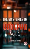 The Mysteries Of Udolpho Vol. 1 (eBook, ePUB) The Mysteries Of Udolpho Vol. 1 (eBook, ePUB)