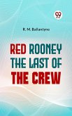 Red Rooney The Last Of The Crew (eBook, ePUB)