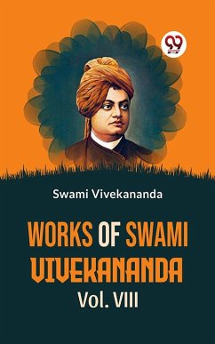 Works Of Swami Vivekananda Vol. VIII (eBook, ePUB) - Vivekananda, Swami