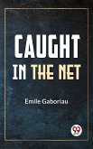 Caught In The Net (eBook, ePUB)