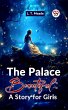 The Palace Beautiful: A Story For Girls... - Bild 1