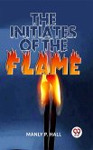 The Initiates Of The Flame (eBook, ePUB)