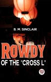 Rowdy Of The &quote;Cross L&quote; (eBook, ePUB)