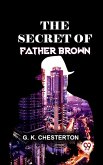 The Secret Of Father Brown. (eBook, ePUB)