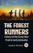 The Forest Runners A Story Of The Great... - Bild 1