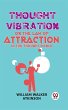 Thought Vibration Or The Law Of... - Bild 1