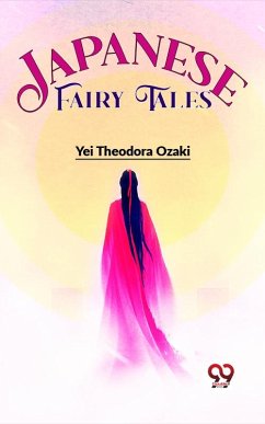 Japanese Fairy Tales (eBook, ePUB) - Ozaki, Yei Theodora