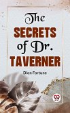 The Secrets Of Dr. John Taverner (eBook, ePUB)