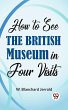 How To See The British Museum In Four... - Bild 1